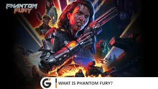 Phantom Fury - What is Phantom Fury？