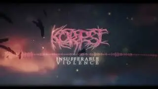 Korpse - Insufferable Violence (Official Track Premiere)