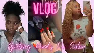 VLOG: Getting Ready For Cabo, Nails Done, Hair Done, Everything Did