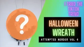 Attempted Nerder: Viral TikTok Halloween Wreath Craft