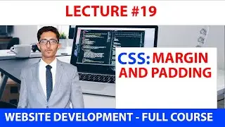 Margin and Padding in CSS - Website Developemnt - Full Course Lecture 19