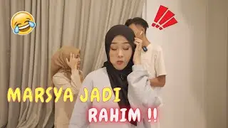 MARSYA JADI RAHIM !!  - YANG MANA LAGI KELAKAR ?