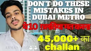 Travelling in Dubai Metro? Don’t do these mistakes