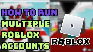 How to ACTUALLY Run Multiple ROBLOX Accounts at Once! (Play Roblox on Multiple Accounts Guide!)