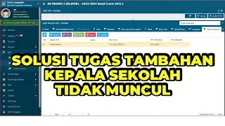SOLUSI TUGAS TAMBAHAN KEPALA SEKOLAH TIDAK MUNCUL | CARA INPUT TUGAS TAMBAHAN KEPALA SEKOLAH DAPODIK
