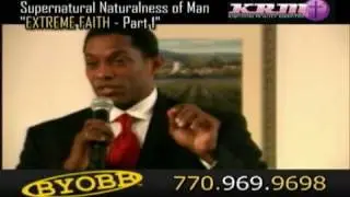 Supernatural Naturalness of Man - Extreme Faith - Part 1 003