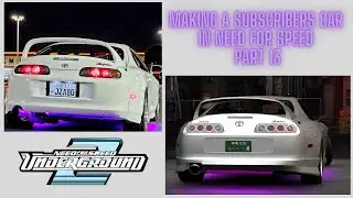 Making a Subscribers Car in Need for Speed Underground 2 - Part 13
