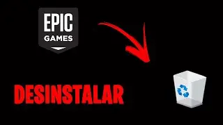 COMO DESINSTALAR EPIC GAMES LAUNCHER POR COMPLETO!