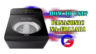 How to use PANASONIC 11.5kg Top Load Washing Machine (NA-FD11AR1)