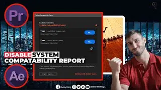 How to Disable System Compatibility Report in Adobe Premiere Pro 2021