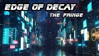 Edge of Decay: The Fringe, Chapter 2 - Shadow & Dust (Edge of Decay)