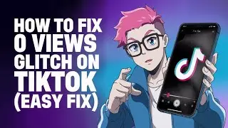 Why are you getting 0 views on tiktok (Easy Fix)