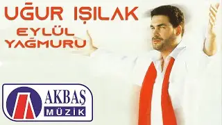 Uğur Işılak | Eylül Yağmuru