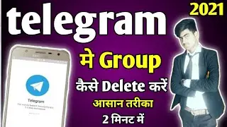How To Delete Telegram Group 2021 in Hindi/ Urdu| Telegram Group kaise delete kare|technologyfeature