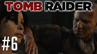 Tomb Raider Part 6 | Lets Play &Z Playthrough | This is Not a Walkthrough