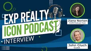 EXP Realty Icon Podcast with John Gluch