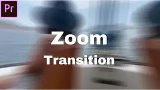 Adobe Premiere Pro Smooth Sideways Zoom Transition Effect Tutorial (How-to) || Maryam Azeem ||