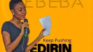 Edirin Edewor: Keep Pushing