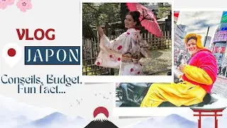 Vlog Japon 🇯🇵 TOKYO - OSAKA - KYOTO - ONSEN🥢🍣 Budget, conseils, fun facts sur la culture japonaise 🎎