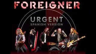 FOREIGNER - URGENT Spanish Version (Official Audio)