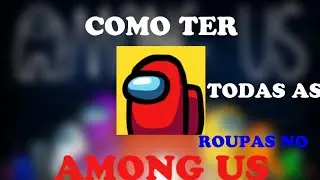 COMO TER AS ROUPAS DO AMONG US DE GRAÇA!!!!!2020