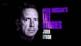 John Lydon - Piers Morgan's life stories