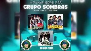 Mix Grupo Sombras (Daniel Agostini) - Dj Lio