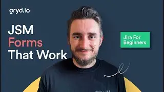 Building Jira Service Management Forms That Work | 15-Minute Beginner’s Guide