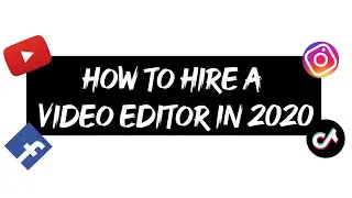 How To Hire A Video Editor In 2020 (5 Questions To Ask)