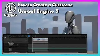 How To Create A Cutscene in Unreal Engine 5