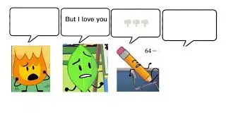 i love you so but its bfdi