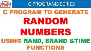 C Program to generate random numbers using rand, srand and time functions | Random number generator
