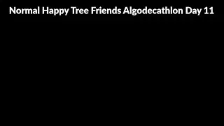 Normal Happy Tree Friends Algodecathlon Day 11