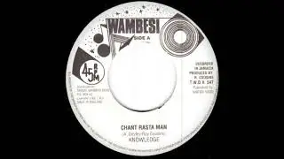 Knowledge - Chant Rasta Man (Wambesi)