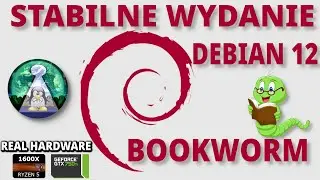 Wydano system Debian 12 - Rewolucja ? Zdecydowanie nie.. Problemów nie brakuje..