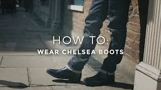 How To Wear Chelsea Boots