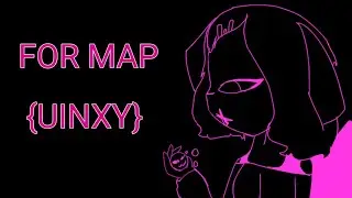 For Map Uinxy {part 24}