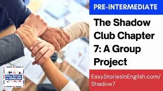 The Shadow Club Chapter 7 - Easy Stories in English