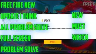 FREE FIRE NEW UPDATE FIXED ALL PROBLEM FULL SCREEN PROBLEM SOLVE 💗