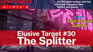 They Said it Couldn't Be Done - Elusive Target: The Splitter - Easy Silent Assassin, Suit Only