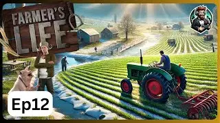 Farmer's Life Gameplay | Episode 12 | Full Gameplay (PC) | No Commentary