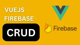 Vue JS 3 + Firebase Firestore: Build A CRUD App