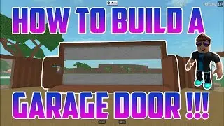 HOW TO BUILD A GARAGE DOOR TUTORIAL!!! LUMBER TYCOON 2 | ROBLOX