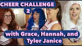 CHEER CHALLENGE 2 w/ Grace, Hannah, & Tyler!