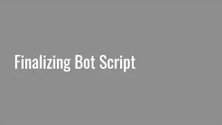5.4 Finalizing Our Twitter Bot Script
