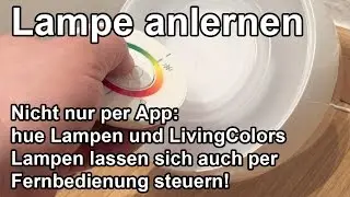 Philips hue Lampen mit Living Colors Fernbedienung steuern!