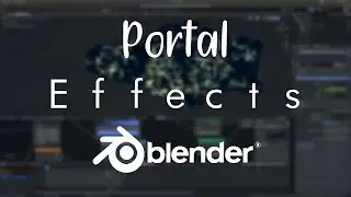 Creating Advanced Portal VFX in Blender 2.8x