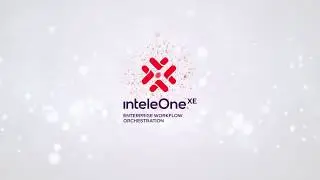 InteleOne XE - Workflow Orchestration