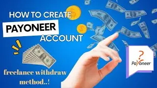 How to create Payoneer Account || Freelance earning withdraw