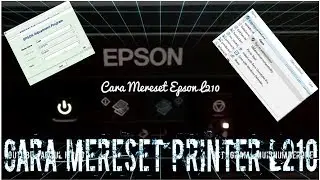 How to Reset Epson L110, L210, L300, L350 & L355 - Solved Red Light Blinking Epson L Series1